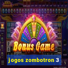 jogos zombotron 3